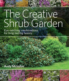 The Creative Shrub Garden by Andy McIndoe