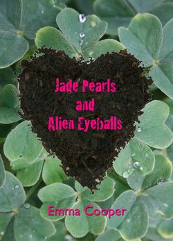 Jade Pearls and Alien Eyeballs cover