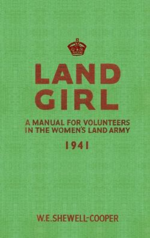 Land Girl A Manual